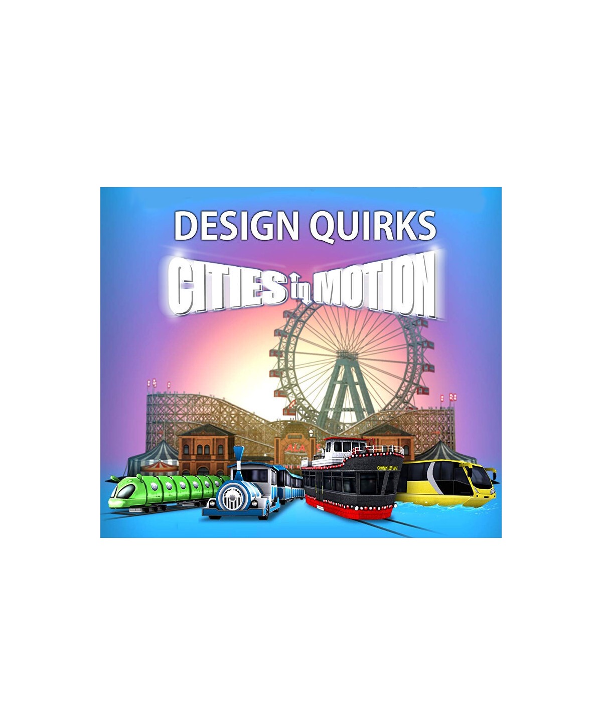 Cities in Motion - Design Quirks DLC Steam Key GLOBAL